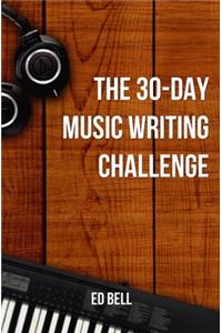The 30-Day Music Writing Challenge