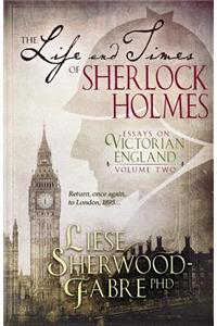 Life and Times of Sherlock Holmes