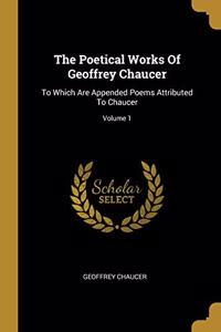 The Poetical Works Of Geoffrey Chaucer