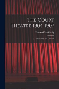 The Court Theatre 1904-1907