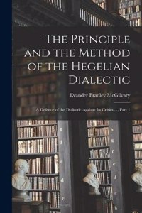 The Principle and the Method of the Hegelian Dialectic