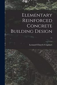 Elementary Reinforced Concrete Building Design ..