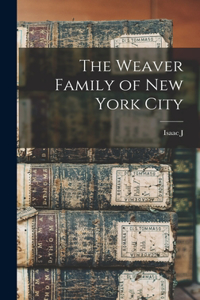 Weaver Family of New York City