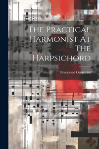 Practical Harmonist At The Harpsichord