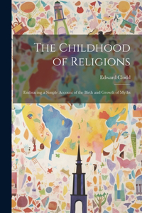 Childhood of Religions [microform]