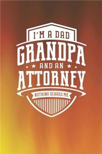 I'm A Dad Grandpa & An Attorney Nothing Scares Me