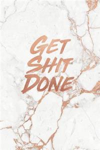 Get Shit Done