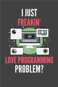 I Just Freakin' Love Programming