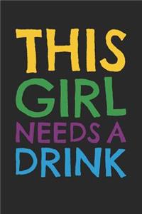 Mardi Gras Notebook - This Girl Needs A Drink Funny Mardi Gras - Mardi Gras Journal - Mardi Gras Diary