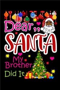Dear Santa My Brother Did It