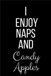 I Love Naps And Candy Apples