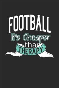 Football It's Cheaper Than Therapy