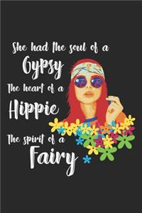 She Had The Soul Of A Gypsy The Heart Of A Hippie