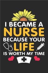 I Became a Nurse Because Your Life Is Worth My Time