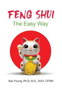 Feng Shui The Easy Way