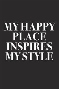 My Happy Place Inspires My Style