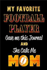 My Favorite Football Player Gave Me This Journal and She Calls Me Mom