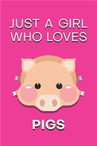 Just a Girl Who Loves Pigs