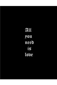 All you need is love