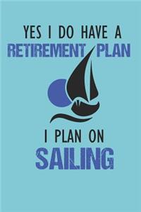 My Retirement Plan is Sailing