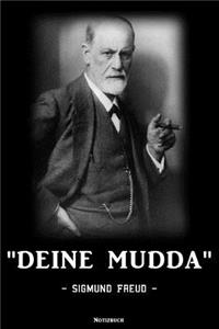 Deine Mudda - Sigmund Freud