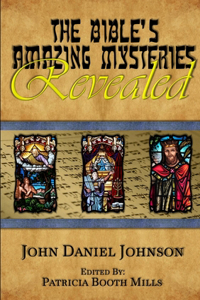 Bible's Amazing Mysteries Revealed