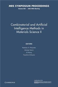 Combinatorial and Artificial Intelligence Methods in Materials Science II: Volume 804