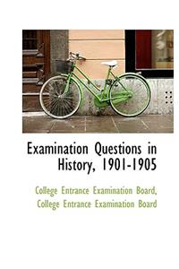 Examination Questions in History, 1901-1905