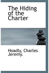 The Hiding of the Charter