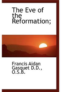 The Eve of the Reformation;