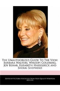 The Unauthorized Guide to the View