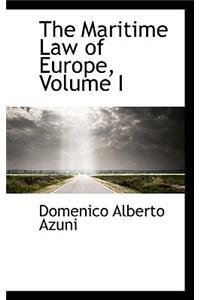 The Maritime Law of Europe, Volume I