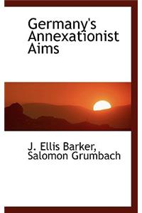 Germany's Annexationist Aims