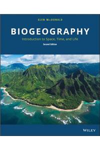 Biogeography: Introduction to Space, Time, and Life