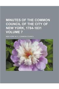 Minutes of the Common Council of the City of New York, 1784-1831 Volume 7