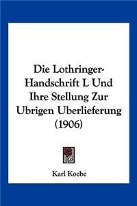 Lothringer-Handschrift L Und Ihre Stellung Zur Ubrigen Berlieferung (1906)