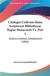 Catalogus Codicum Manu Scriptorum Bibliothecae Regiae Monacensis V1, Part 2