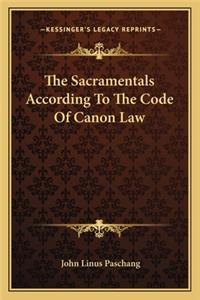 The Sacramentals According To The Code Of Canon Law