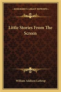 Little Stories From The Screen