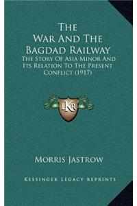 The War and the Bagdad Railway
