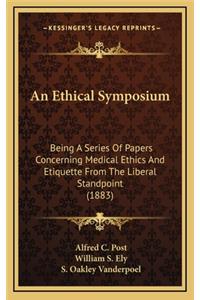 An Ethical Symposium