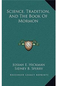 Science, Tradition, And The Book Of Mormon