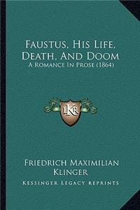 Faustus, His Life, Death, and Doom: A Romance in Prose (1864)