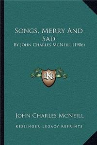 Songs, Merry And Sad