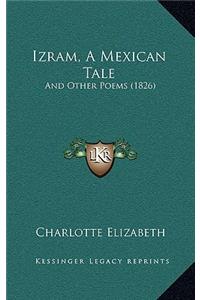 Izram, a Mexican Tale
