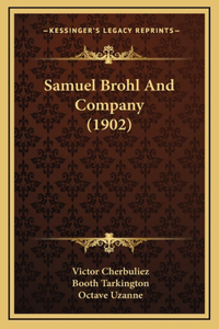 Samuel Brohl and Company (1902)