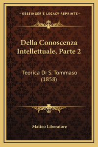 Della Conoscenza Intellettuale, Parte 2