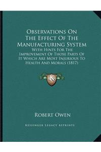 Observations On The Effect Of The Manufacturing System