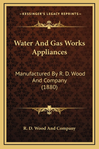Water And Gas Works Appliances