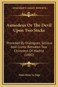 Asmodeus Or The Devil Upon Two Sticks